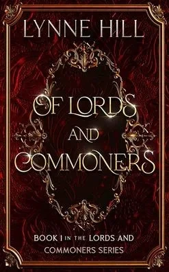 Of Lords And Commoners: Lords And Commoners Series Book 1