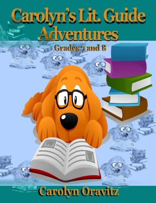 Carolyn's Lit. Guide Adventures: Grades 7 And 8