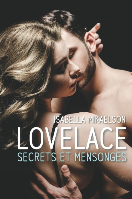 Lovelace, Secrets Et Mensonges (French Edition)