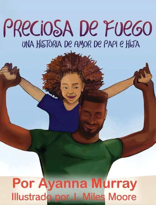 Preciosa De Fuego: Una Historia De Amor De Papi E Hija (Spanish Edition)