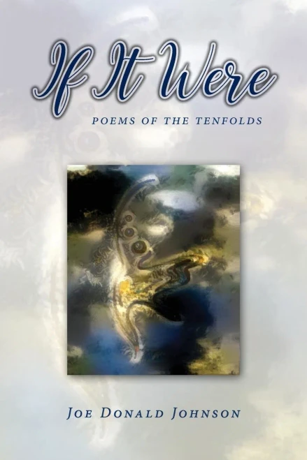 If It Were: Poems Of The Tenfolds