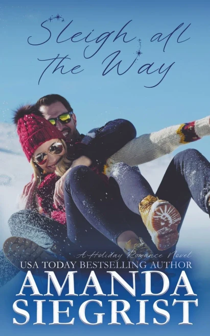 Sleigh All The Way (Holiday Romance Novel)