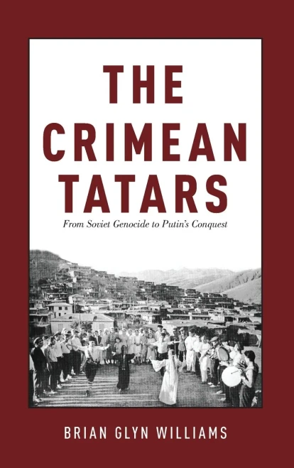 The Crimean Tatars: From Soviet Genocide To Putin's Conquest
