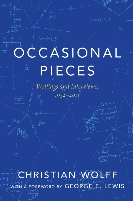 Occasional Pieces: Writings And Interviews, 1952-2013