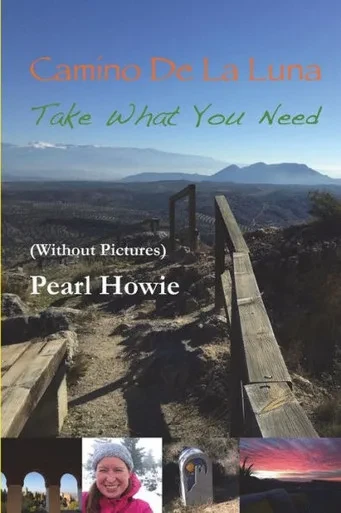Camino De La Luna  Take What You Need (Without Pictures)