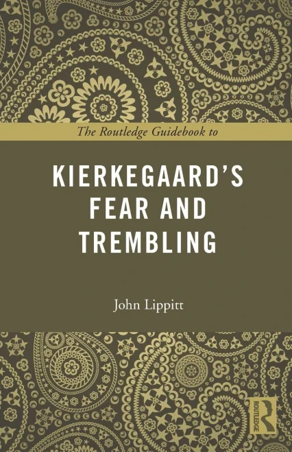 The Routledge Guidebook To KierkegaardS Fear And Trembling (The Routledge Guides To The Great Books)