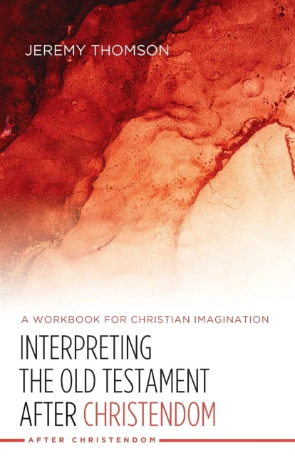 Interpreting The Old Testament After Christendom