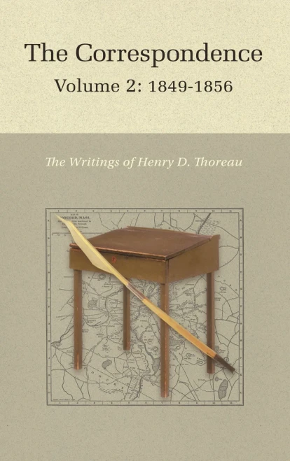 The Correspondence Of Henry D. Thoreau: Volume 2: 1849-1856 (Writings Of Henry D. Thoreau, 28)