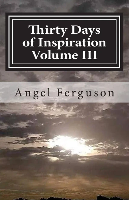 Thirty Days Of Inspiration Volume Iii