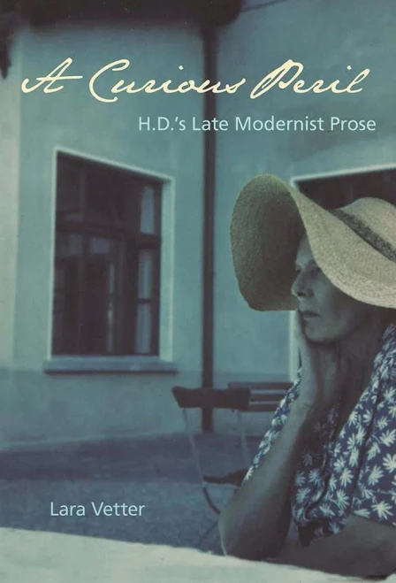 A Curious Peril: H.D.S Late Modernist Prose