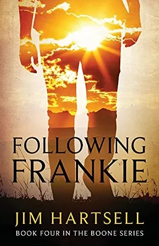 Following Frankie: Book Four In The Boone Series