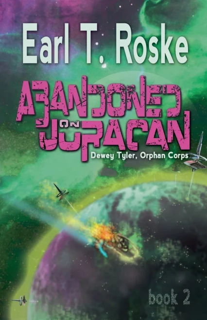 Abandoned On Juracan (Dewey Tyler, Orphan Corps)
