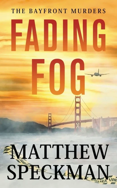 Fading Fog: The Bayfront Murders - 9781735962153