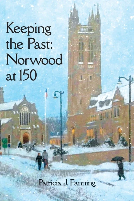 Keeping The Past: Norwood At 150 - 9781939995377