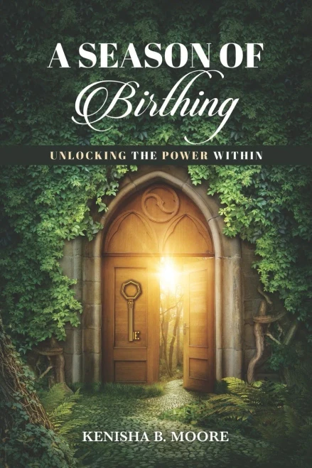 A Season Of Birthing: Unlocking The Power Within