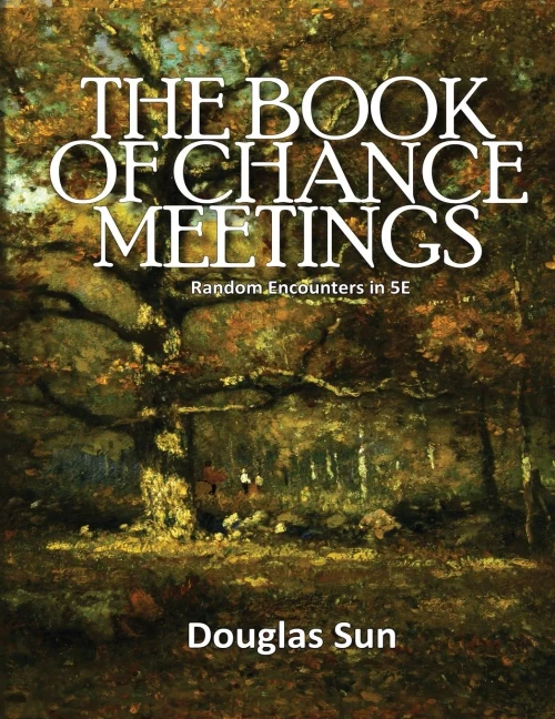 Book Of Chance Meetings: Random Encounters In 5E
