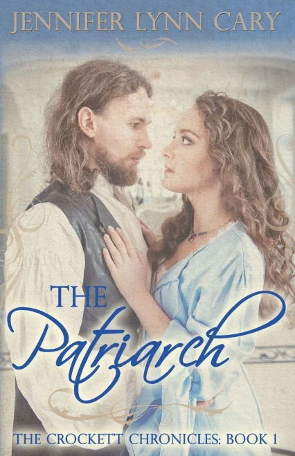 The Patriarch: The Crockett Chronicles: Book One