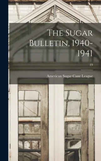 The Sugar Bulletin, 1940-1941; 19