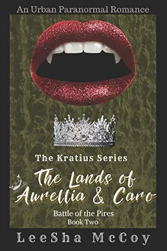 The Lands of Aurellia & Caro 2: Battle of the Pires (The Kratius Series)