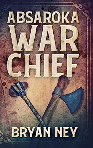 Absaroka War Chief: Large Print Hardcover Edition
