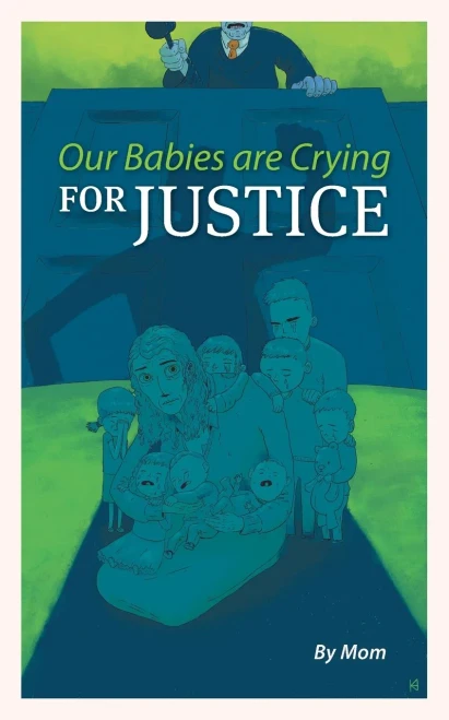 Our Babies Are Crying For Justice - 9781039104051