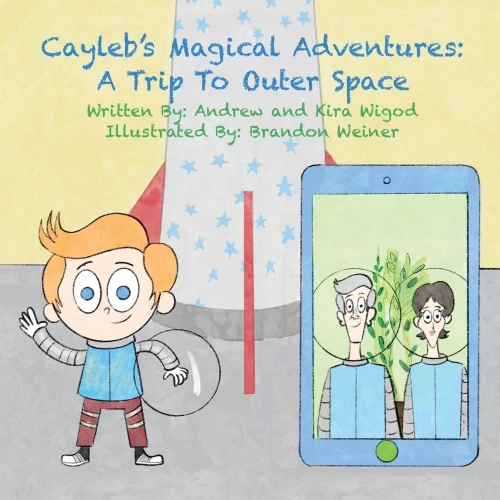 Cayleb'S Magical Adventures: A Trip To Outerspace