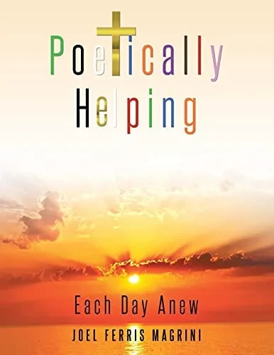 Poetically Helping: Each Day Anew - 9781098087159