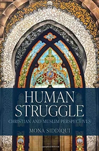 Human Struggle: Christian And Muslim Perspectives