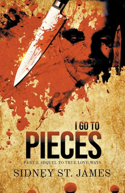 I Go To Pieces - Part 2: Sequel To True Love Ways