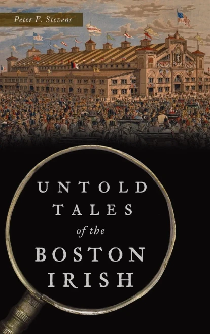 Untold Tales Of The Boston Irish (Hidden History)