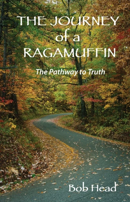 The Journey Of A Ragamuffin: The Pathway To Truth