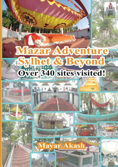 Mazar Adventure Sylhet And Beyond - 9781910499689