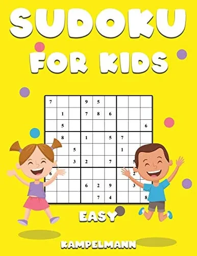 Sudoku for Kids Easy: 250 Fun and Easy to Solve Sudoku Puzzles for Children - Includes Instructions, Pro Tips and Solutions - Large Print