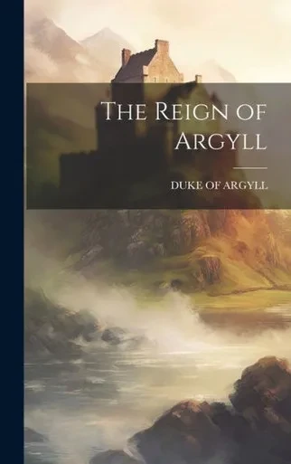 The Reign Of Argyll