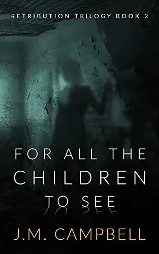 For All The Children To See (Retribution Trilogy)