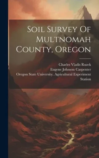 Soil Survey Of Multnomah County, Oregon