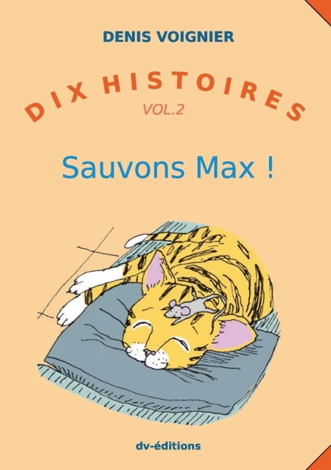 Dix Histoires Vol. 2 Sauvons Max (French Edition)