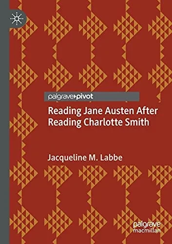 Reading Jane Austen After Reading Charlotte Smith