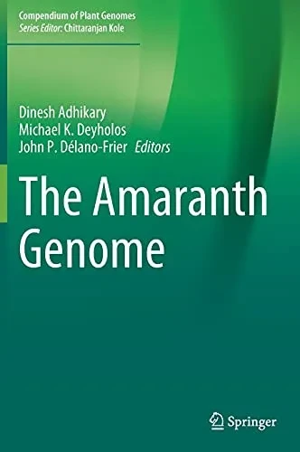 The Amaranth Genome (Compendium Of Plant Genomes)