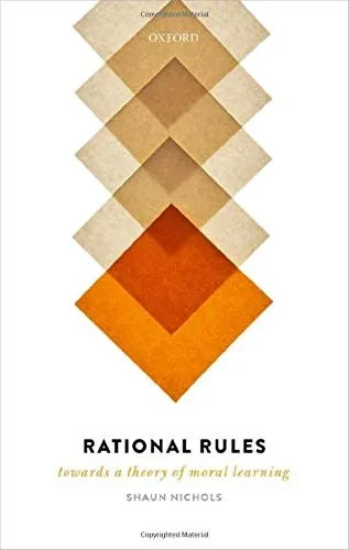 Rational Rules: Towards A Theory Of Moral Learning
