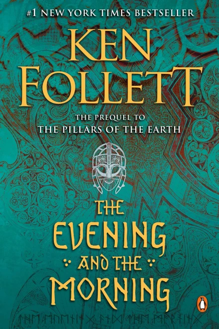 The Evening And The Morning: A Novel (Kingsbridge)