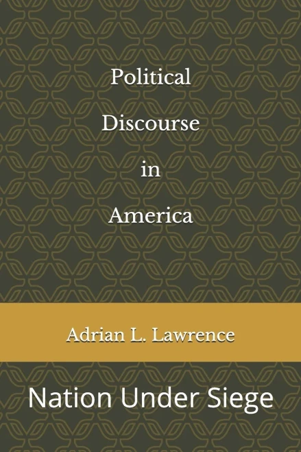 Political Discourse In America: Nation Under Siege
