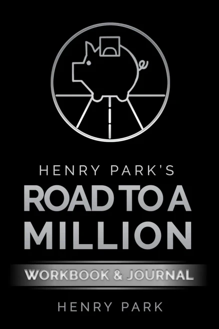 Henry Park'S Road To A Million: Workbook & Journal