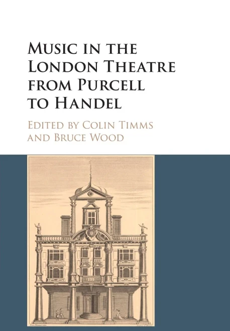 Music In The London Theatre From Purcell To Handel