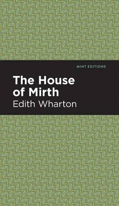 The House Of Mirth (Mint Editions) - 9781513207018