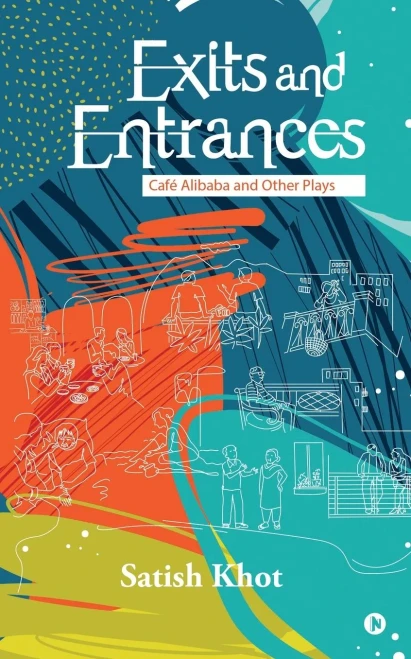 Exits And Entrances: Cafã© Alibaba And Other Plays