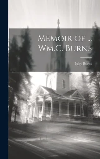 Memoir Of ... Wm.C. Burns