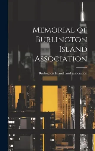 Memorial Of Burlington Island Association