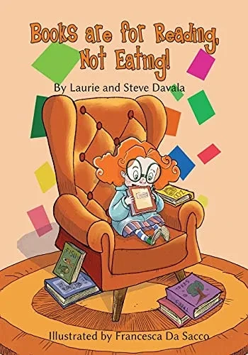 Books Are For Reading, Not Eating! - 9781737098416