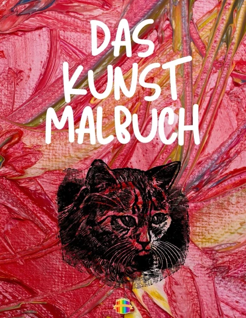 Das Kunst Malbuch (German Edition) - 9781803837550